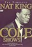 The Nat King Cole Show (TV Series 1956–1957) Poster