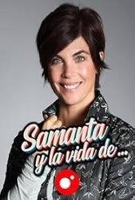 Primary photo for Samanta y la vida de...