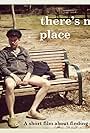 There's No Place (2013)