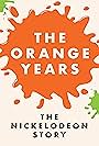 The Orange Years: The Nickelodeon Story