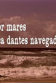 Por Mares Nunca Dantes Navegados (1991)