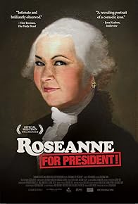 Primary photo for Roseanne for President!