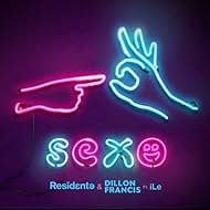 Residente & Dillon Francis Feat. Ile: Sexo (2018)