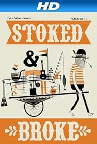 Stoked & Broke (2010)