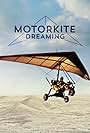 Motorkite Dreaming (2016)