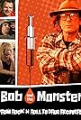 Bob and the Monster (2011)