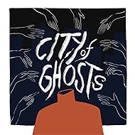 City of Ghosts (2021)