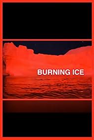 Burning Ice (2010)