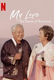 My Love: Six Stories of True Love (2021)