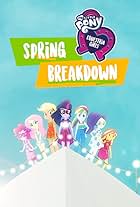 My Little Pony: Equestria Girls - Spring Breakdown