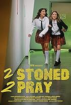 2 Stoned 2 Pray