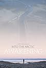 Into the Arctic: Awakening (2018)