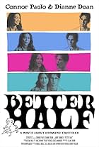 Jamie Donnelly, Sean Marquette, Kelvin Han Yee, Patrick Henry Phelan, Connor Paolo, Charles Irving Beale, Bijan Olia, Dianne Doan, Blake Horn, Cassandra Ballard, Patricia Cruz Jamandre, and Jess Jacklin in Better Half (2023)