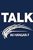 Primary photo for Talk im Hangar-7