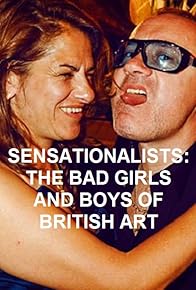 Primary photo for Sensationalists: The Bad Girls and Boys of British Art