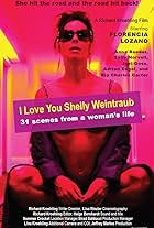 I Love You Shelly Weintraub (A Woman's Life in 31 Scenes)