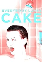 Everybody Loves Cake