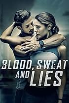 Blood, Sweat, and Lies