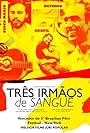 Três Irmãos de Sangue (2006)