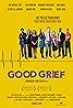 Good Grief (2017) Poster