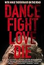 Mikis Theodorakis in Dance Fight Love Die: With Mikis On the Road (2017)