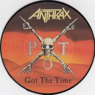 Primary photo for Anthrax: Got the Time