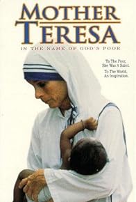 Primary photo for Mother Teresa: In the Name of God's Poor