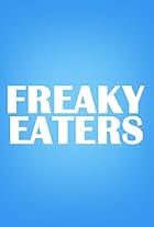 Freaky Eaters (2007)