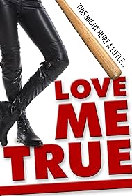 Love Me True (2015)