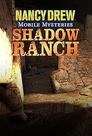 Nancy Drew Mobile Mysteries: Shadow Ranch (2011)