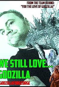 Primary photo for We Still Love Godzilla: Godzilla for George & Josh