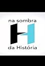 Na Sombra da Historia - Semana de 22 (2015)