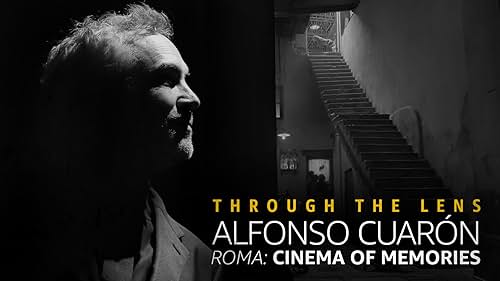 Alfonso Cuarón - 'Roma': Cinema of Memories