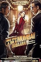 Once Upon a Time in Mumbai Dobaara!