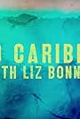 Liz Bonnin's Wild Caribbean (2023)