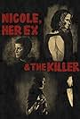 Nicole, Her Ex & the Killer (2022)