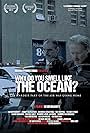 Why Do You Smell Like the Ocean? (2013)