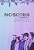 Nosotros (2017) Poster