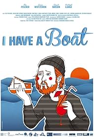 I Have a Boat (2012)