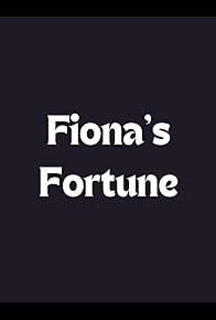 Primary photo for Fiona's Fortune