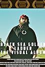 Black Sea Golden Ladder: The Visual Album (2021)