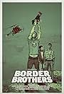 Border Brothers (2017)