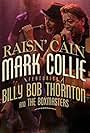 Mark Collie Featuring Billy Bob Thornton & the Boxmasters: Raisin' Cain (2015)