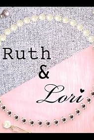 Ruth and Lori (2016)