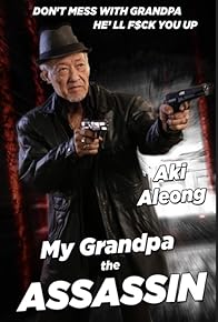 Primary photo for My Grandpa the Assassin