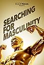 VICE News Presents: Searching for Masculinity (2024)