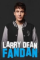 Larry Dean: Fandan