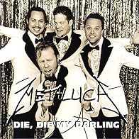 Primary photo for Metallica: Die, Die My Darling