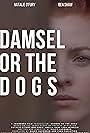 Natalie O'Fury in Damsel or the Dogs (2022)