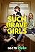 Kat Sadler, Louise Brealey, and Lizzie Davidson in Such Brave Girls (2023)